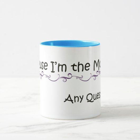 Weil ich die Mama-Tasse bin Tasse (Zentrum)