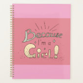 Weil ich ein Zitat von Mädchen bin Planer (Vorderseite)