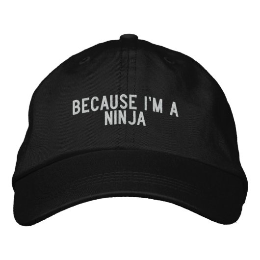 weil ich eine Ninja bin Bestickte Kappe (Vorderseite)