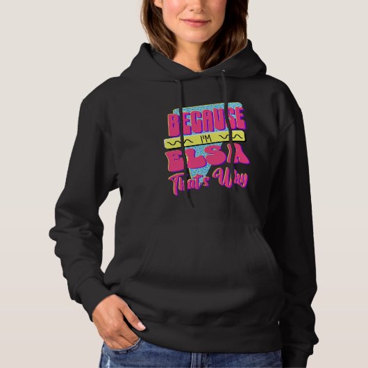 Weil ich Elsa bin Deshalb Hoodie (Vorderseite)