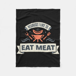 Weil ich gerne Fleisch esse, Grillfleisch Meme Gr Fleecedecke