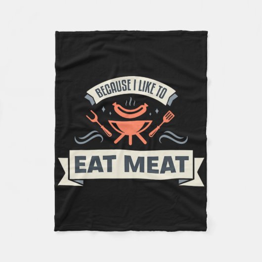 Weil ich gerne Fleisch esse, Grillfleisch Meme Gr Fleecedecke (Vorderseite)