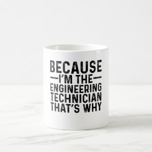 Weil ich Ingenieurtechniker bin, deshalb Kaffeetasse