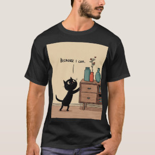 „Weil ich kann“ Schwarze Katze – Lustiges Minimal T-Shirt