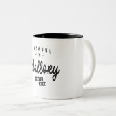 Weil ich Mallory bin, deshalb ist Personalisierter Zweifarbige Tasse (VorderseiteRechts)