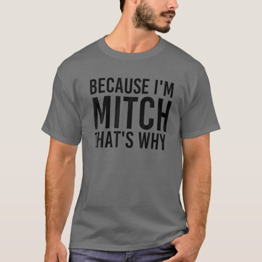 WEIL ICH MITCH BIN, DESHALB IST Funny Personalisie T-Shirt (Vorderseite)