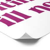 Weil ich nicht Gewollt werde, werde ich nicht lust Poster (Ecke)