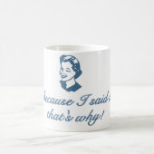 Weil ich so Kaffee-Tasse sagte Kaffeetasse (Mittel)