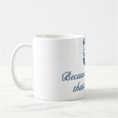 Weil ich so Kaffee-Tasse sagte Kaffeetasse (Links)