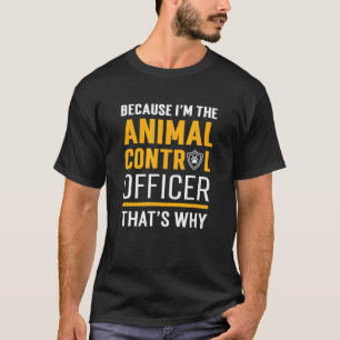 Weil ich Tierärztin für Kontrolle bin T-Shirt