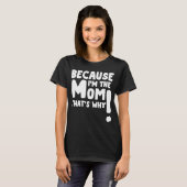 weil im die Mutter das ist warum T-Shirt (Vorne ganz)