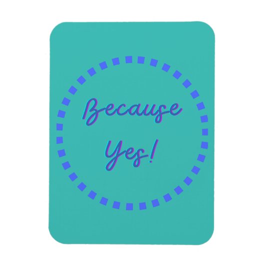 Weil ja! magnet (Vertikal)