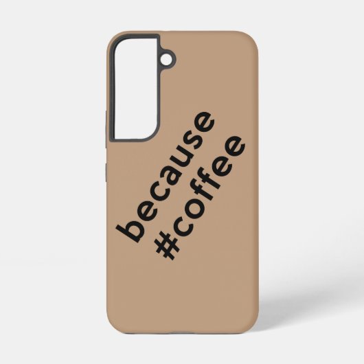 Weil Kaffee Samsung Galaxy Hülle (Rückseite)