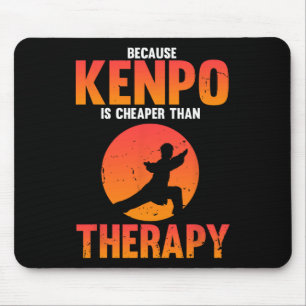 Weil Kenpo besser ist als Therapie Karate-Witz W Mousepad