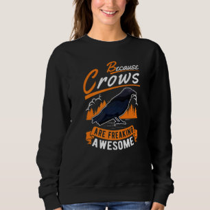 Weil Krähen Phantastische rohe Blätter erfrieren Sweatshirt