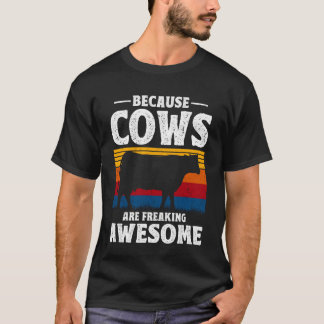 Weil Kühe unglaublich großartig sind Kuhliebhaber  T-Shirt