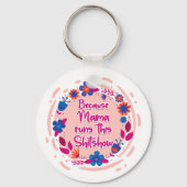 Weil Mama diese Shitshow macht Schlüsselanhänger (Vorderseite)