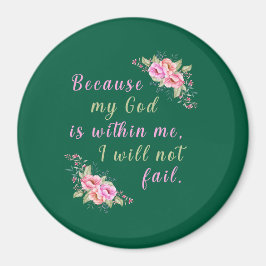 Weil mein Gott in mir ist (Jäger grün) Magnet