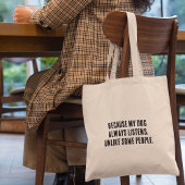 Weil mein Hund immer anders hört als Menschen, lus Tragetasche