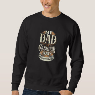 Weil mein Vater ein Kassierer ist, deshalb habe ic Sweatshirt