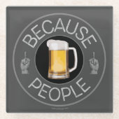 Weil Menschen (Bier) Glass-Untersetzer Glasuntersetzer (Vorderseite)