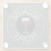 Weil Menschen (Wein) Glass-Untersetzer Glasuntersetzer (Rückseite)