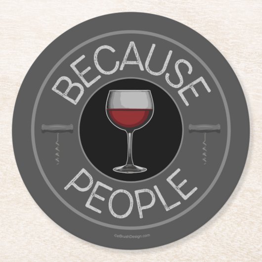 Weil Menschen (Wein) Runder Pappuntersetzer (Vorderseite)