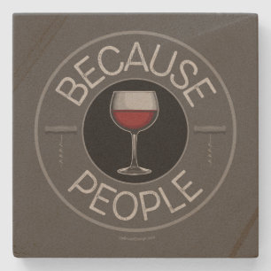 Weil Menschen (Wein) Steinuntersetzer