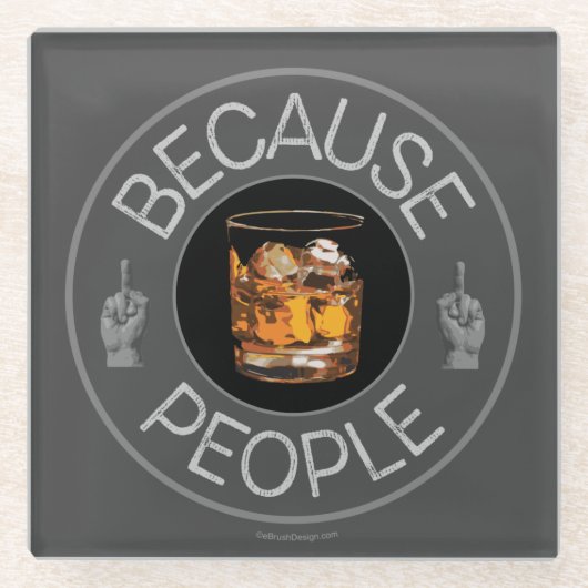 Weil Menschen (Whiskey) Glass-Untersetzer Glasuntersetzer (Vorderseite)