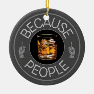 Weil Menschen (Whiskey) Keramik Ornament