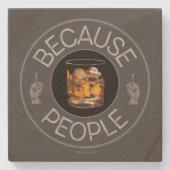 Weil Menschen (Whiskey) Stone-Untersetzer Steinuntersetzer (Vorderseite)