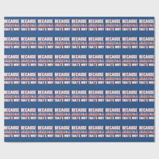 Weil 'Merica deshalb Geschenkpapier (Flach)