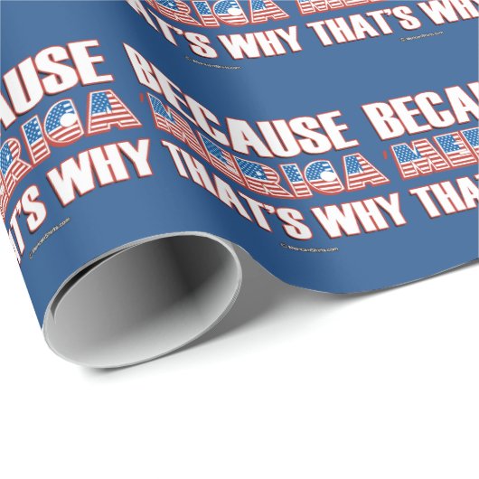 Weil 'Merica deshalb Geschenkpapier (Rolleneckpunkt)