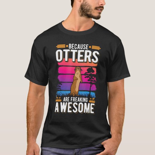 Weil Otters phantastisch Otter ausflippen T-Shirt (Vorderseite)