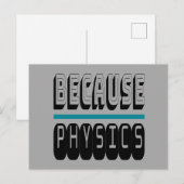Weil PHYSICS Science Geek Nerd Funny Sarcastic. Postkarte (Vorne/Hinten)