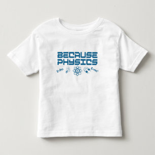 Weil Physik Kleinkind T-shirt