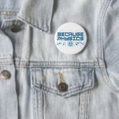 Weil Physik lustig ist Button (Beispiel)