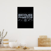 Weil Physik lustig ist Poster (Küche)