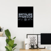 Weil Physik lustig ist Poster (Heimbüro)