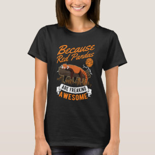 Weil Red Pandas Phantastische rote Panda ersticken T-Shirt