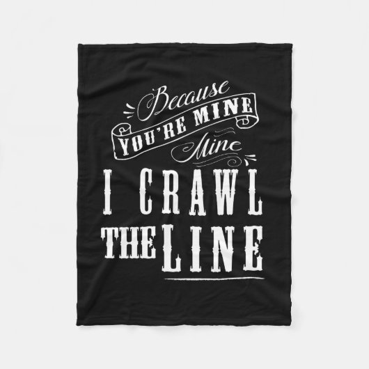 Weil Sie meine… ich sind, kriechen die Linie Fleecedecke (Vorderseite)