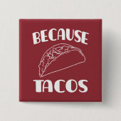 Weil Tacos Button (Vorderseite)