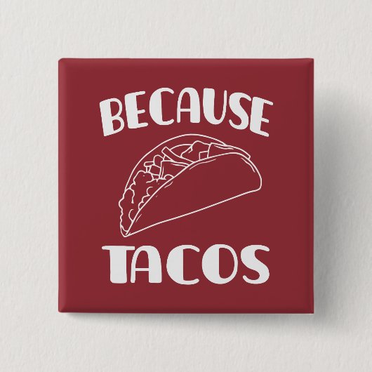 Weil Tacos Button (Vorderseite)
