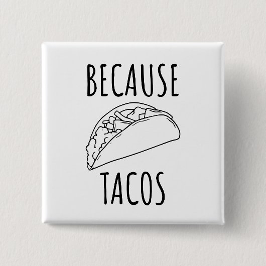 Weil Tacos Button (Vorderseite)