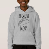 Weil Tacos Hoodie (Vorderseite)
