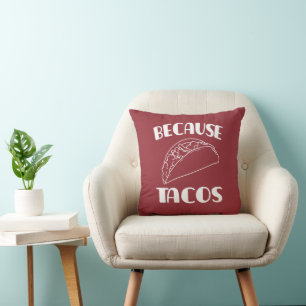 Weil Tacos Kissen