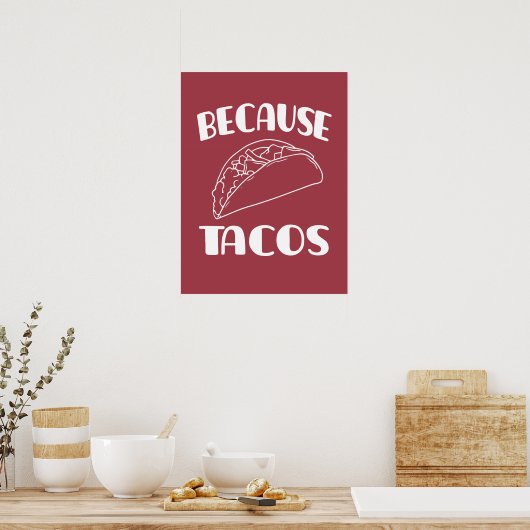 Weil Tacos Poster (Küche)