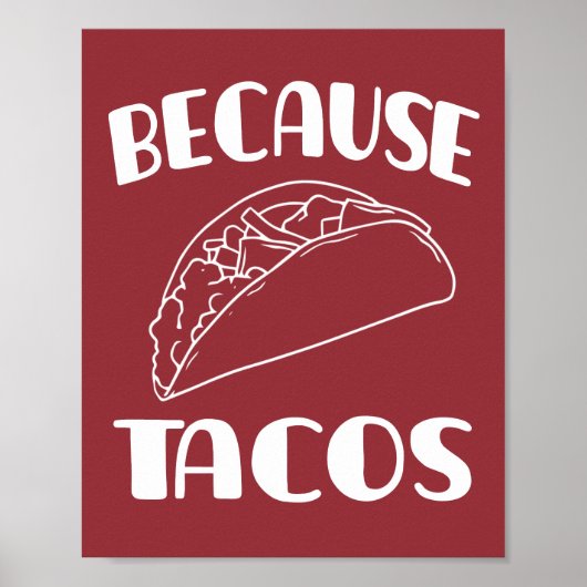 Weil Tacos Poster (Vorne)