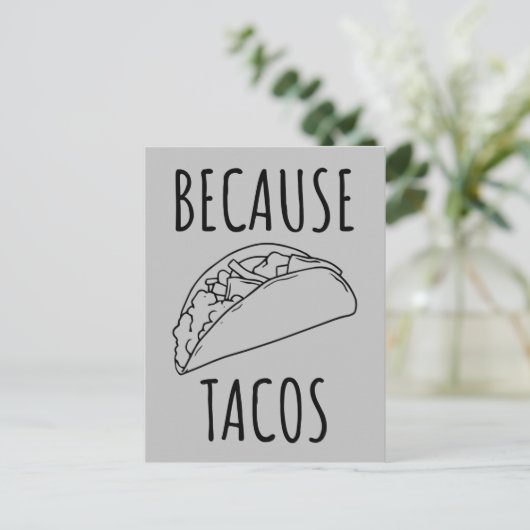 Weil Tacos Postkarte (Stehend Vorderseite)