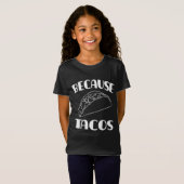 Weil Tacos T-Shirt (Vorne ganz)